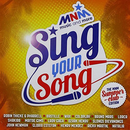 Mnm Sing Your Song Summerclub Edition - MNM Sing Your Song Summerclub Edition