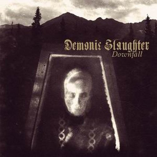 Demonic Slaughter - Downfall