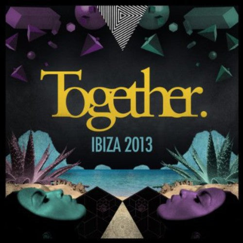 Together Ibiza 2013 - Together Ibiza 2013