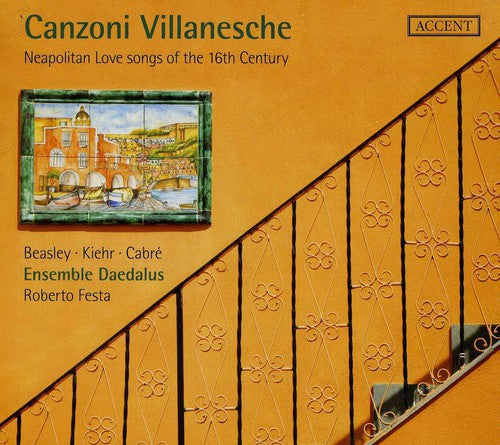 Lassus/ Beasley/ Kiehr/ Daedalus - Canzoni Villanesche: Neapolitan Love Songs of the