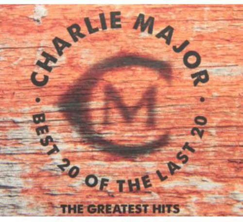 Charlie Major - Best 20 of the Last 20 the: The Greatest Hits