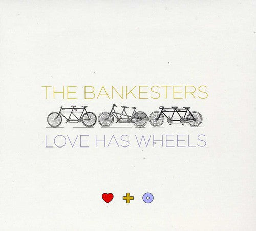 Bankesters - Love Has Wheels