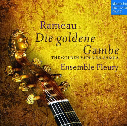 Ensemble Fleury - Rameau-Die Goldene Gambe-The Golden