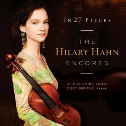 Hilary Hahn - In 27 Pieces: The Hilary Hahn Encores