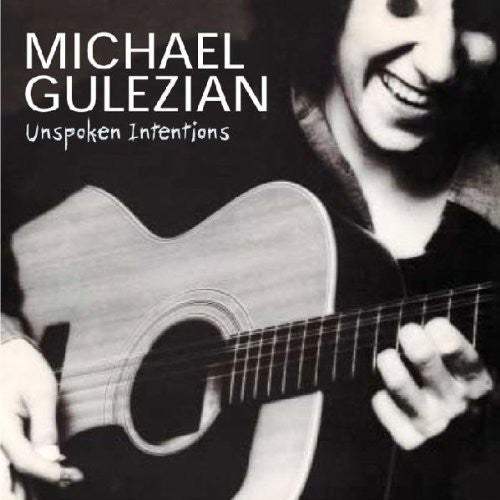 Michael Gulezian - Unspoken Intentions