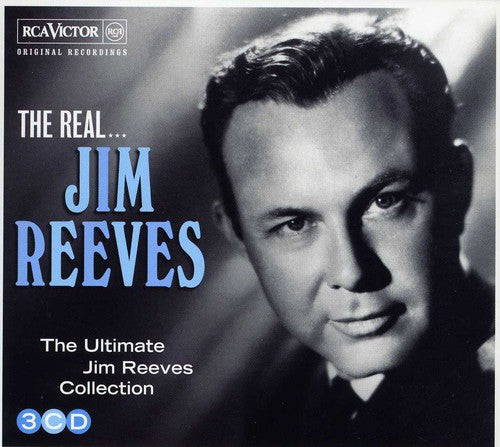 Jim Reeves - The Real Jim Reeves - The Ultimate JIm Reeves Collection