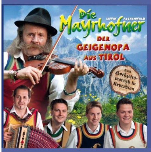 Mayrhofner - Der Geigenopa Aus Tirol