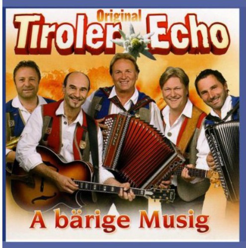 Original Tiroler Echo - Barige Musig