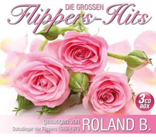 Roland B. - Die Grossen Flippers Hits