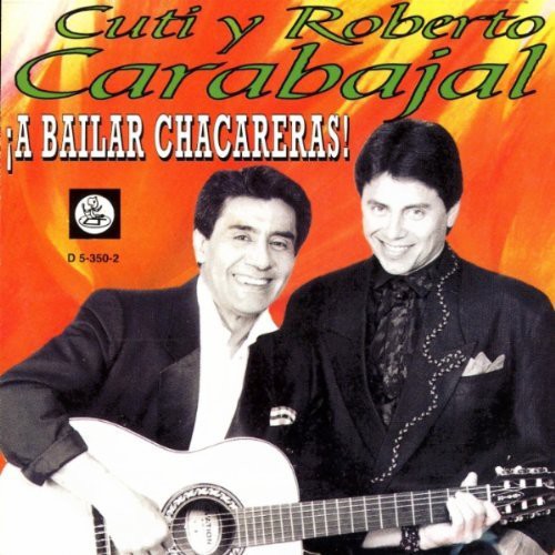 Cuti Carabajal & Roberto - Bailar Chacareras