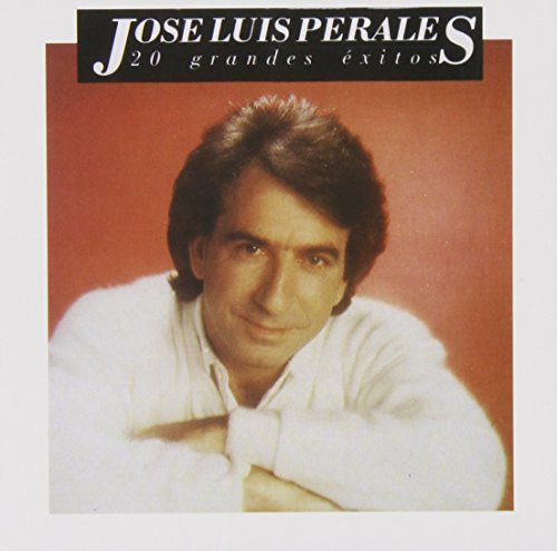 Jose Perales Luis - 20 Grandes Exitos