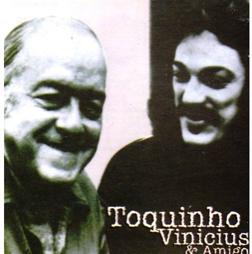 Vinicius & Toquinho - Toquinho Vinicius E Amigos