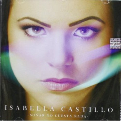 Isabella Castillo - Sonar No Cuesta Nada