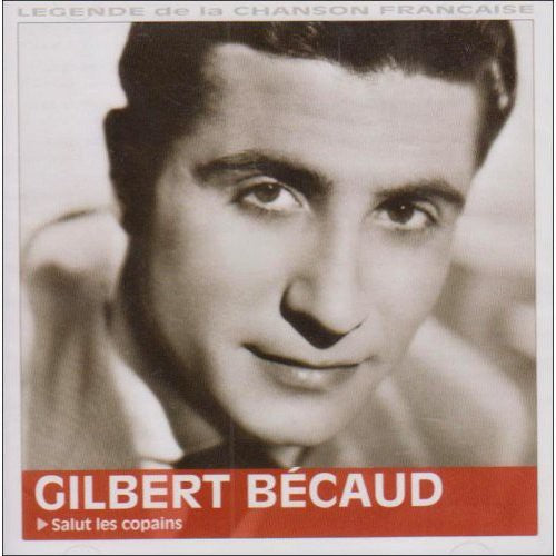 Gilbert Becaud - Salut Les Copains