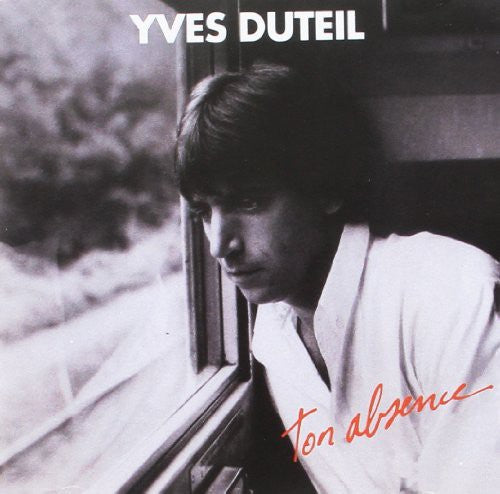 Yves Duteil - Ton Absence