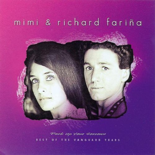 Mimi Farina & Richard - Pack Up Your Sorrows: Best of Vanguard Years