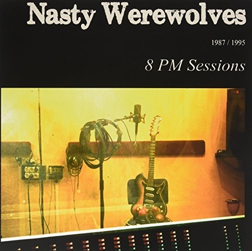 Nasty Werewolves - 8PM Sessions