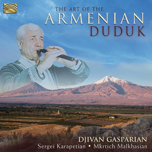 Djivan Gasparian - Art of the Armenian Duduk