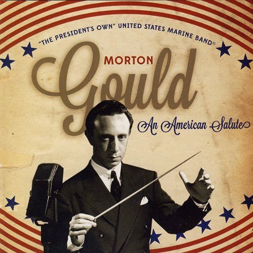 Gould/ Presidents Own United States Marine Band - An American Salute