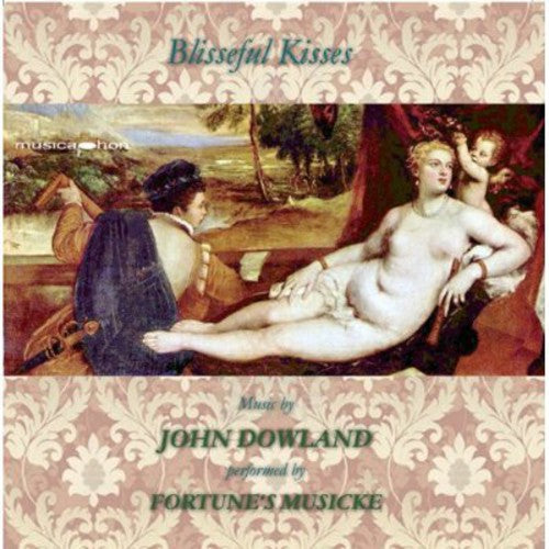 Dowland - Blisseful Kisses