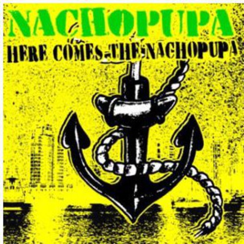 Nachopupa - Here Comes the Nachopupa