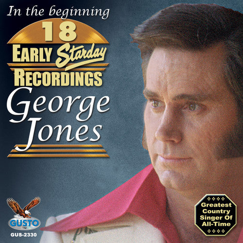 George Jones - In the Beginning: 18 Early Starday Recordings