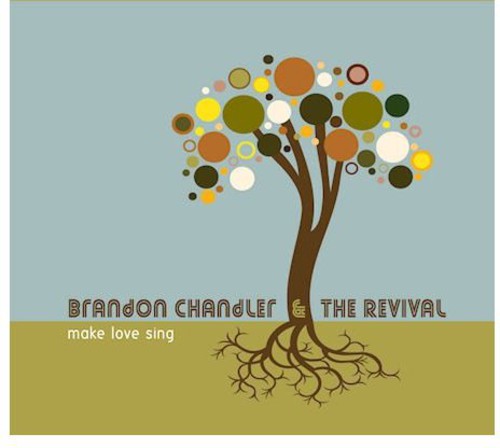 Brandon Chandler - Make Love Sing