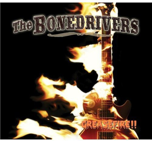 Bonedrivers - Greasefire!