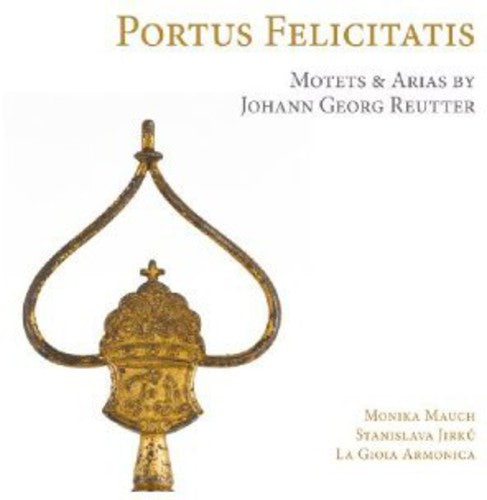 Reutter/ La Gioia Armonica/ Jirku - Portus Felicitatis