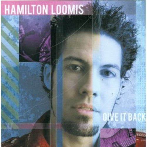 Loomis Hamilton - Give It Back