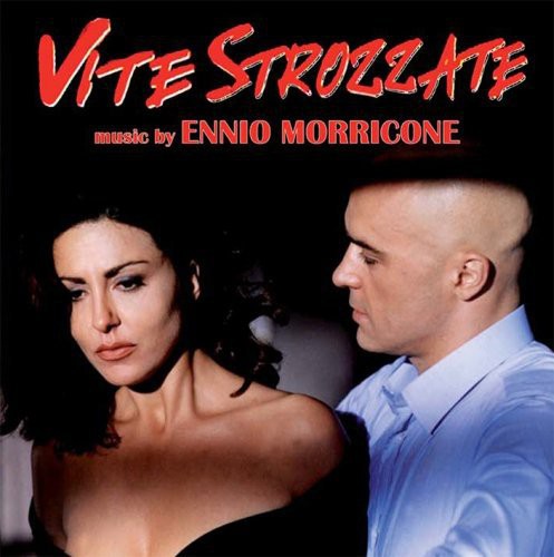 Ennio Morricone - Vite Strozzate