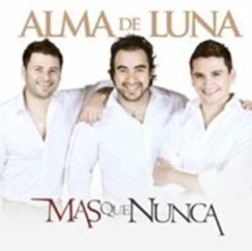 Alma Luna - Mas Que Nunca