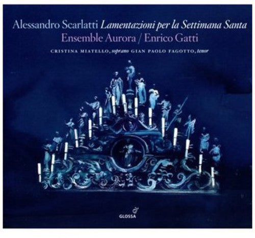 Scarlatti/ Miatello/ Ensemble Aurora/ Gatti - Lamentazioni Per la Settimana Santa