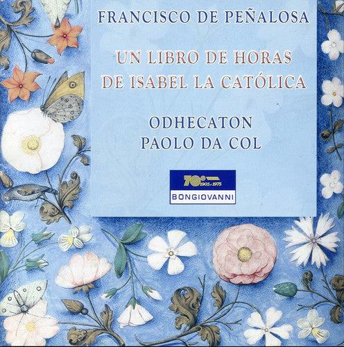 De Penalosa/ Odhecaton/ Da Col - Un Libro de Horas de Isabel la Catolica