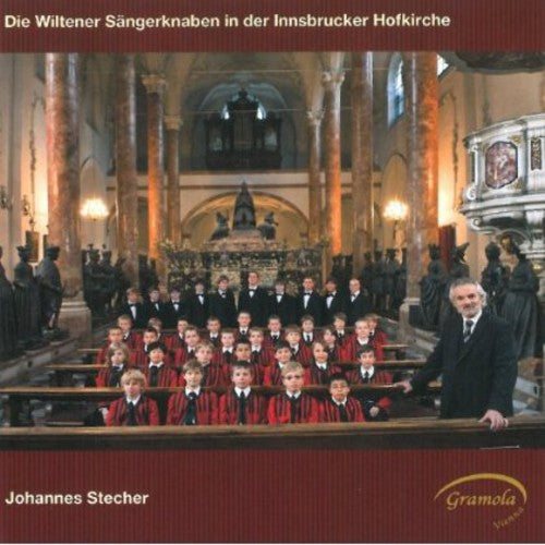 Bruck/ Wiltener Saengerknaben/ Stecher - In Der Innsbrucker Hofkirche