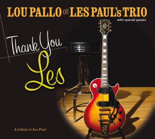 Lou Pallo - Thank You Les/Tribute to Les Paul