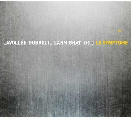 Trio Lavollee Dubreuil Larmina - Le Symptome