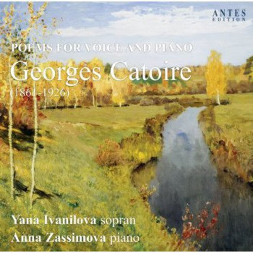 Catoire/ Ivanilova/ Zassimova - Poems for Voice & Piano