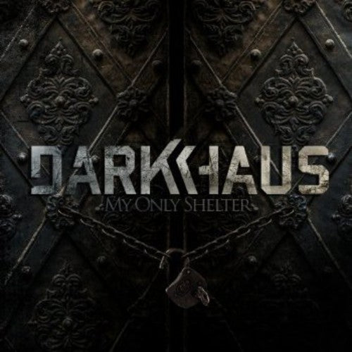 Darkhaus - My Only Shelter