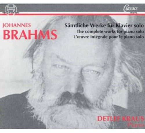 Brahms/ Detlef Kraus - Complete Works for Solo Piano