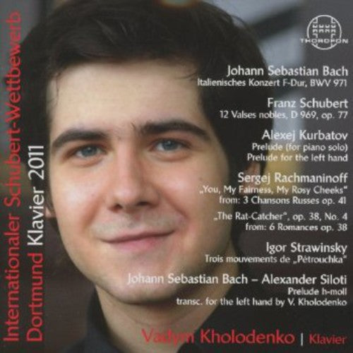 J.S. Bach / Vadym Kholodenko - Int Schubert Competition 2011