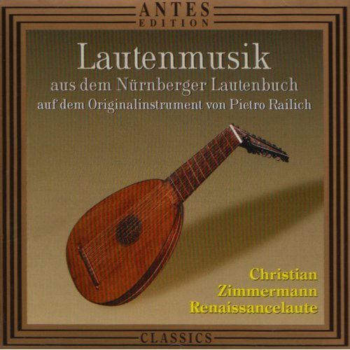 Zimmermann/ Christian Zimmermann - Loud Music from Nuremberg Lute Book