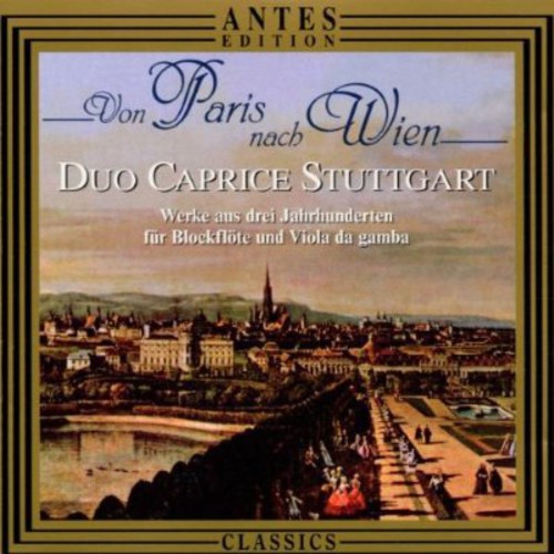 Satie/ Duo Caprice Stuttgart - Paris to Vienna / Works from 3 C for Recorder