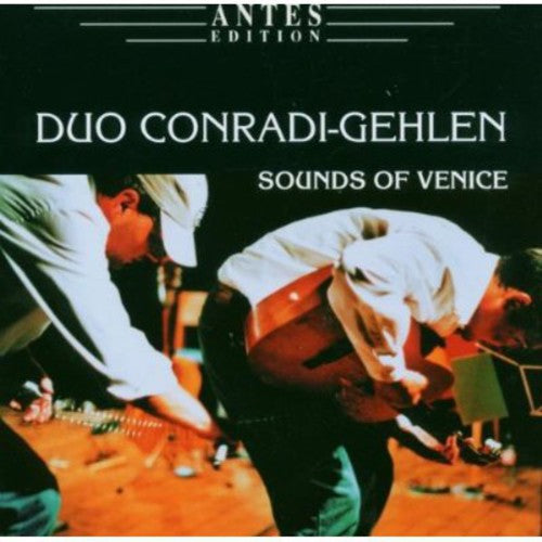 Cage/ Duo Conradi-Gehlen - Sounds of Venice / Mind the Gap