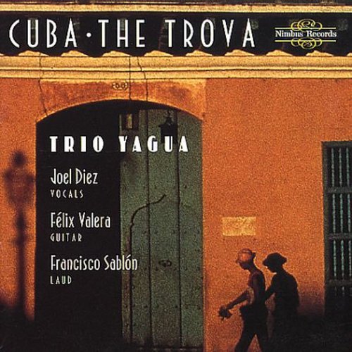 Trio Yagua - Cuba: The Trova