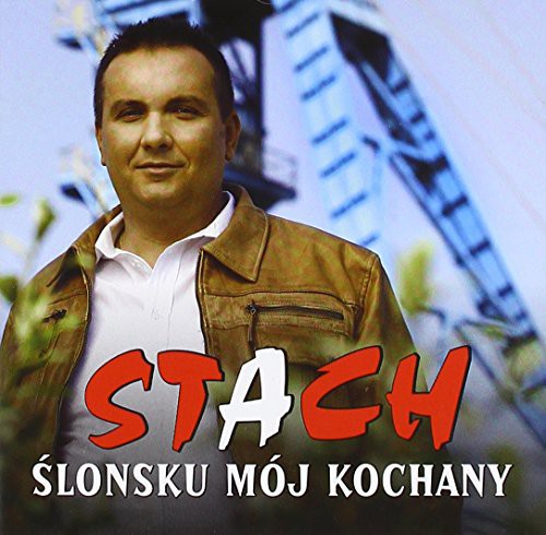 Stach - Slasku Moj Kochany