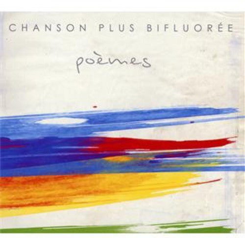 Chanson Plus Bifluoree - Poemes