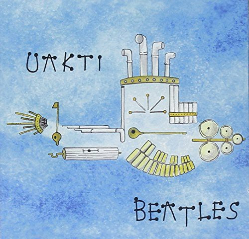 Uakti - Beatles