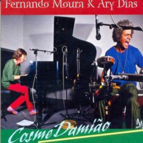 Fernando Moura / Ary Dias - Cosmedamiao