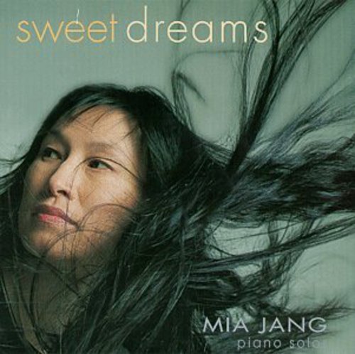 Mia Jang - Sweet Dreams - Piano Solos